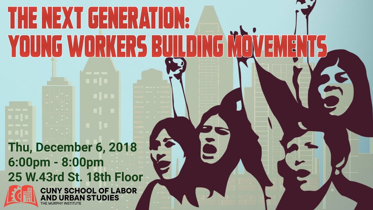The Next Generation Young Workers Building Movements YouTube