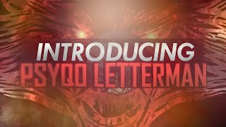 Introducing PsyQo Letterman By PsyQo Viperz #T10