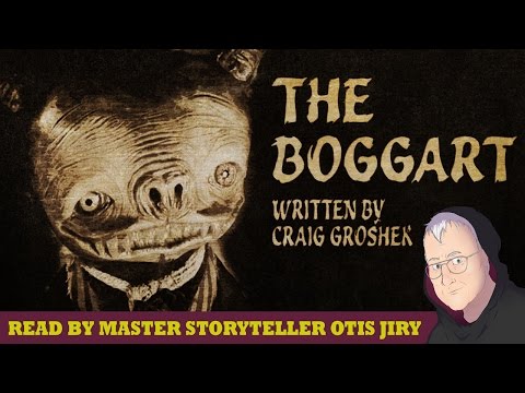 "The Boggart" by Craig Groshek | Narrated Scary Folktale by Otis Jiry