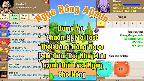 Nro Lậu Ngọc Rồng Admin Chuẩn Bị Mở Test Daem Ảo Tnsm Khủng Thỏi Vàng Hồng Ngọc Pem Quái Rơi Như Mưa