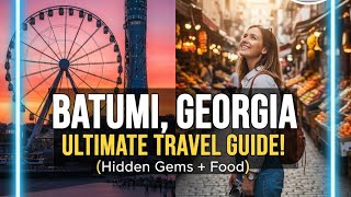 Exploring Batumi 🇬🇪 | 50-Minute Cinematic Travel Documentary | Nightlife & Black Sea Adventure