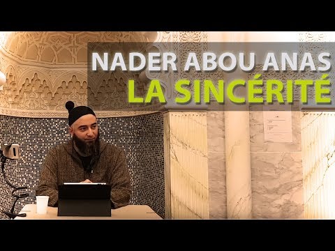 LA SINCÉRITÉ - NADER ABOU ANAS