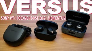 Sony WF1000XM5 vs Bose QC Earbuds 2 & Sennheiser Momentum 3