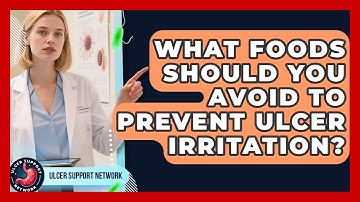 What Foods Should You Avoid To Prevent Ulcer Irritation? - Ulcer Support Network