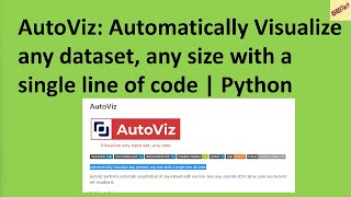 AutoViz: Automatically Visualize any dataset, any size with a single line of code | Python