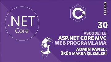 #30 - VSCode İle ASPNET Core MVC Web Programlama: Admin Panel - Ürün Marka İşlemleri