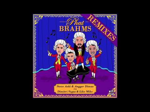 Phat Brahms - Steve Aoki & Angger Dimas Vs. Dimitri Vegas & Like Mike