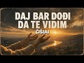 ČIŠIAI - Daj bar dođi da te vidim