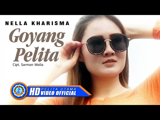 Nella Kharisma - GOYANG PELITA | Lagu Bikin Badan Bergoyang 2021 (Official Music Video) [HD] class=