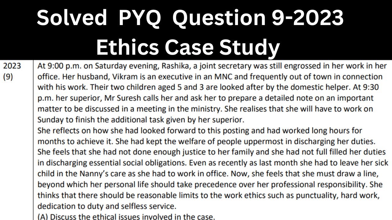 Question 9: 2023 | Solved UPSC Case Study | Ethical Issues | Ethical Issues | At 9:00 p.m. on