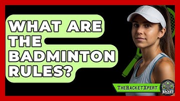 What Are The Badminton Rules? - The Racket Xpert