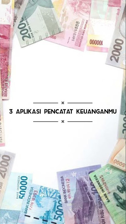3 Aplikasi Pencatat Keuangan Yang Cocok Untuk Kamu