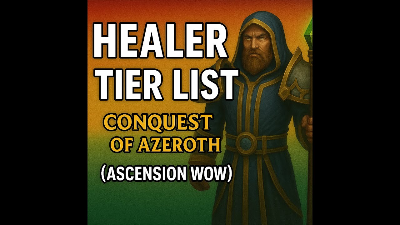 Healer Tier List | Conquest of Azeroth (Ascension WoW) – Best Healing Classes Ranked!
