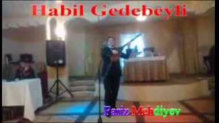 Habil Gedebeyli (Россия-Уляновский) Bas saritel