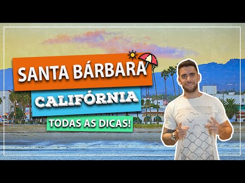 Vídeo: As Melhores Coisas Para Fazer Em Santa Barbara, Califórnia