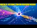 VACIO EL OCÉANO CON UN AGUJERO NEGRO (Y LÁSERS)