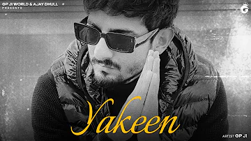Yakeen (Full Audio) - GP JI | New Haryanvi Songs Haryanvi 2023