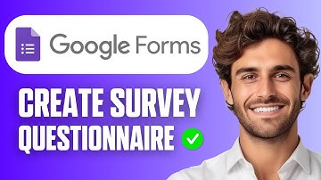How To Create Google Form Survey Questionnaire | Easy Guide 2025