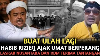 HABIB RIZIEQ AJAK PERANG UMATNYA ! LASKAR NUSANTARA TERIMA TANTANGAN