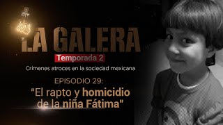 #LaGalera | Fátima fue a la escuela y ya no regresó a casa, ¿quién era la mujer con la que estaba?