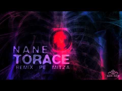 NANE - TORACE (Remix pe MITZĂ)