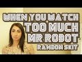 Mr. Robot Parody - When You Watch Too Much Mr. Robot...