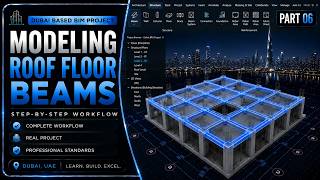 17-Modeling Roof Floor Beams | Complete Dubai BIM Villa Project Series | Structure BIM