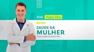 Saúde da Mulher em Questões para Concursos de Enfermagem | Prof. Hygor Elias | 20/03