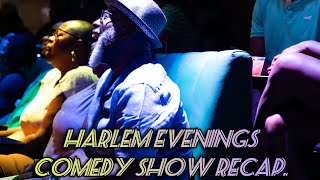Comedy In Harlem Presents: Harlem Evenings Comedy Show 2024 Recap Wealth