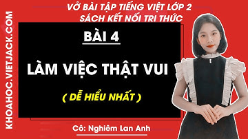 Vở bài tập Tiếng Việt Lớp 2 Bài 4: Làm việc thật vui - trang 9, 10, 11 Tập 1 | Kết nối tri thức