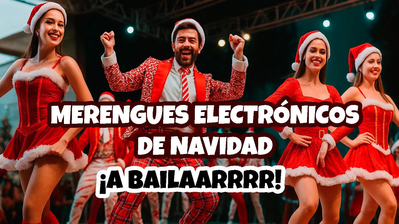 CANCIONES DE NAVIDAD EN MERENGUE ELECTRÓNICO - LISTO PARA LA FIESTA