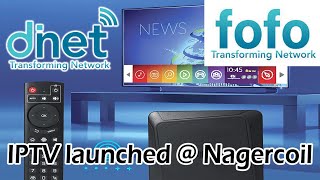 New Dnet FOFO IPTV Launched @ Nagercoil - Broadband, OTT and IPTV Service image