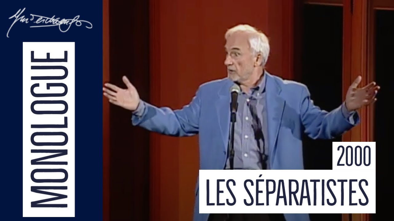 Yvon Deschamps l Les séparatistes l 2002