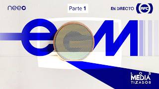 Mediatizados 479 - Especial EGM 1º Oleada 2026 [En directo]