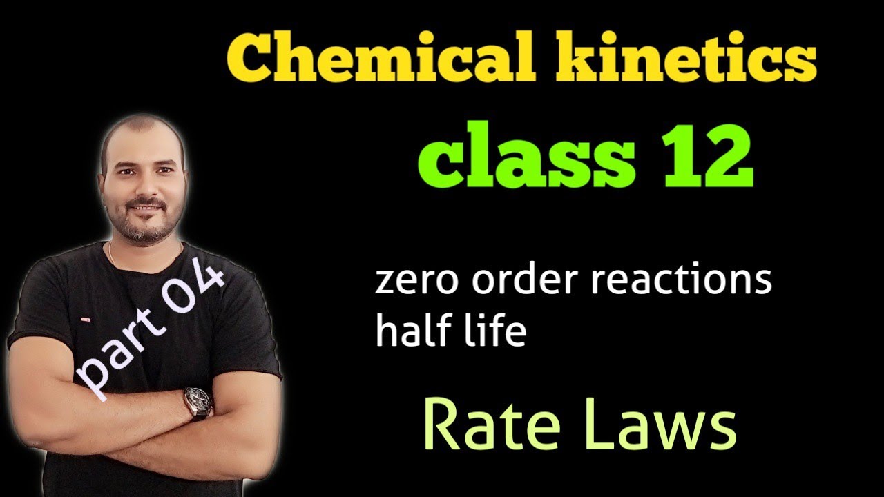 Chemical kinetics class 12 part 4 | zero order reactions | Alpha ...
