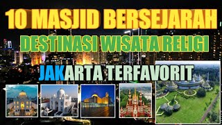 10 Masjid Bersejarah | Destinasi Wisata Religi Jakarta Terfavorit