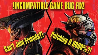 !INCOMPATIBLE GAME VERSION BUGFIX! BORDERLANDS 4