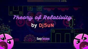 Geometry Dash: "Theory of Relativity" by Dj5uN
