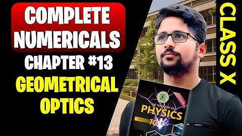 Numerical solution Chapter 13 Geometrical optics class 10 new physics book |Unit 13 numerical matric