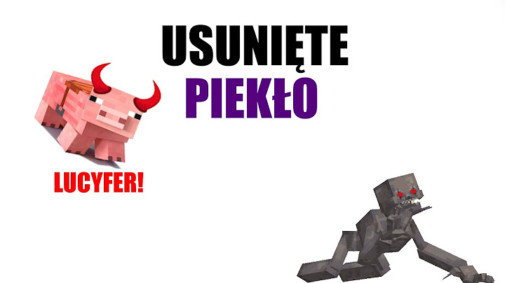 CZEMU PIEKŁO W MINECRAFT ZOSTAŁO USUNIĘTE?