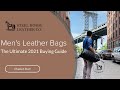 Mens leather bags the ultimate 2021 buying guide  steel horse leather