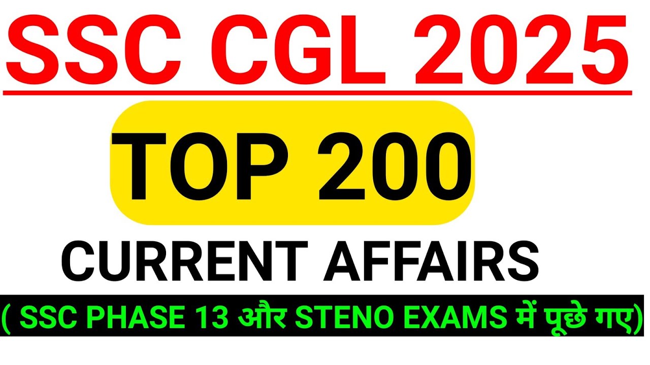 Last 6 month current affairs for SSC CGL 2025 | SSC CGL CURRENT AFFAIRS ...