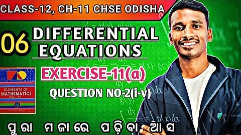 EXERCISE-11(a)||Q-2(i-v)||DIFFERENTIAL EQUATIONS||LEC-6||CHSE ODISHA ||BY BACHAN BY SIR