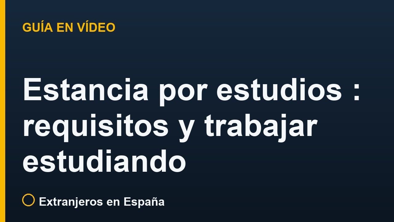 Estancia por estudios en España: requisitos y trabajar estudiando