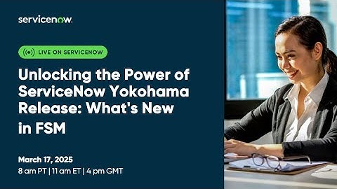 Unlocking the Power of ServiceNow Yokohama Release: What