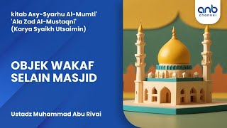 Objek Waris Selain Masjid | Ustadz Muhammad Abu Rivai