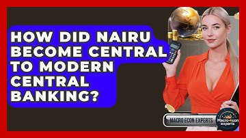 How Did NAIRU Become Central To Modern Central Banking? - Macroecon Experts