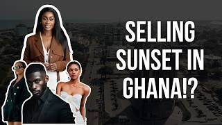 Selling Sunset Ghana | From USA to Accra: Luxury, Lifestyle & Listings