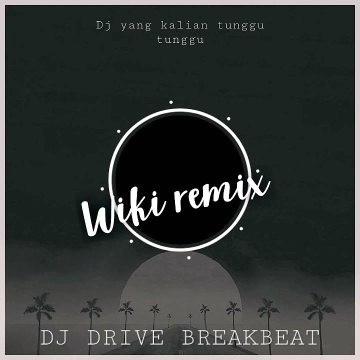 DJ DRIVE BREAKBEAT  TIK TOK 2022