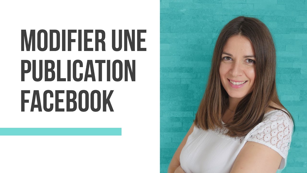 Comment Modifier Une Publication Facebook Page Facebook Entreprise Youtube